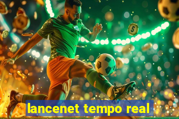 lancenet tempo real